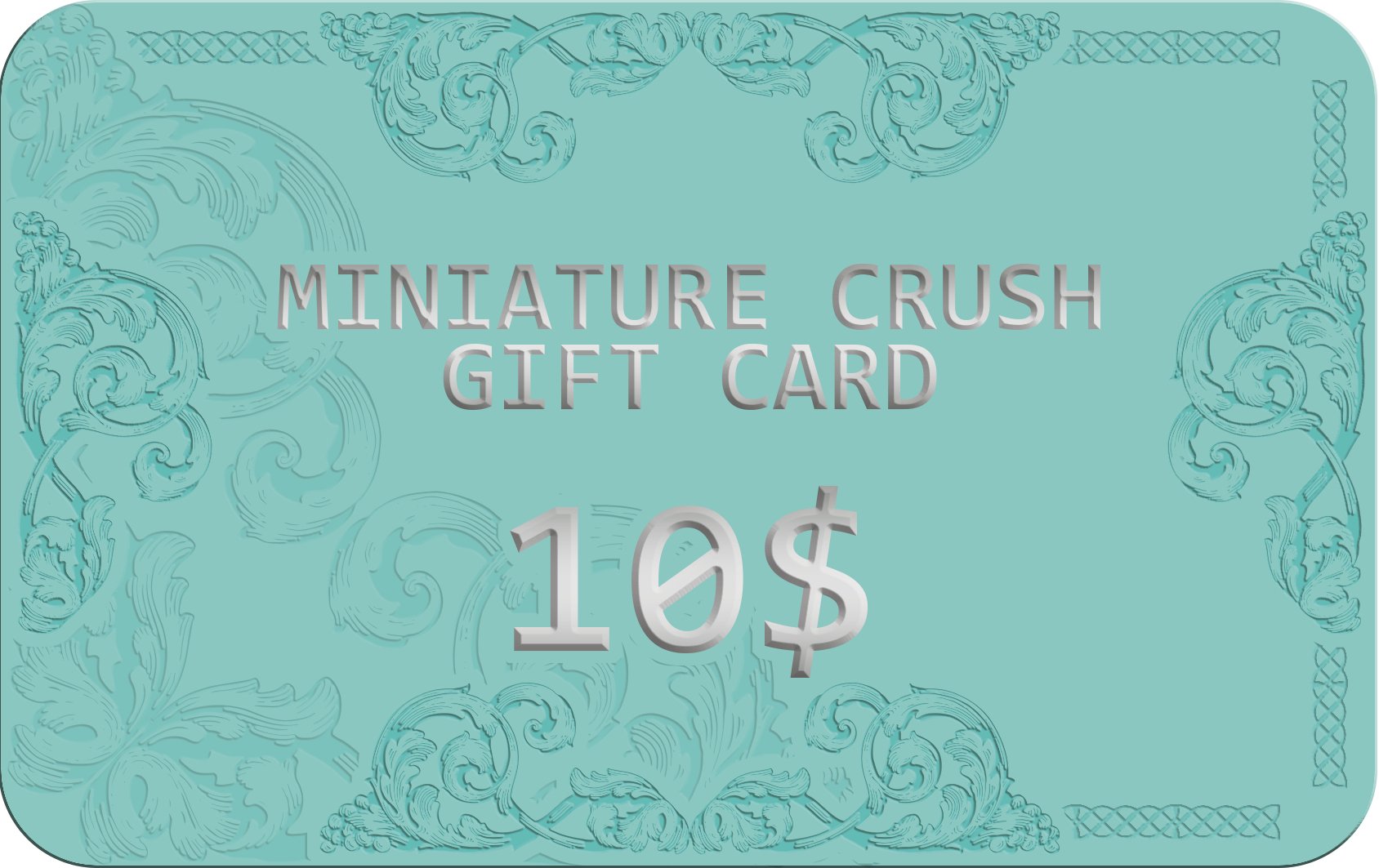 Miniature Crush Gift Card - Miniature Crush